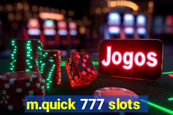 m.quick 777 slots